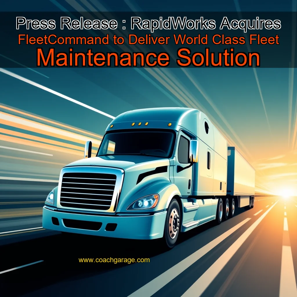 You are currently viewing Press Release : RapidWorks Acquires FleetCommand to Deliver World  Class Fleet Maintenance Solution