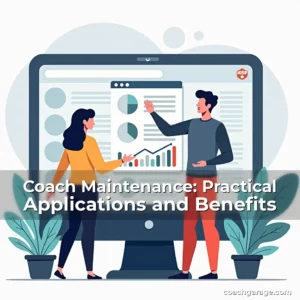 Artistic representation for Coach Maintenance: Practical Applications and Benefits